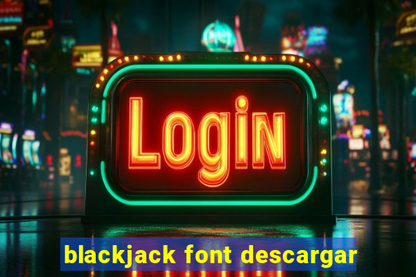 blackjack font descargar