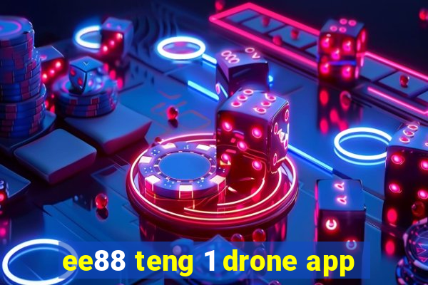 ee88 teng 1 drone app