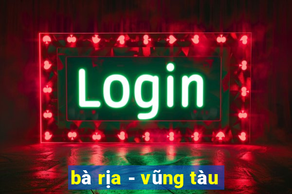 bà rịa - vũng tàu