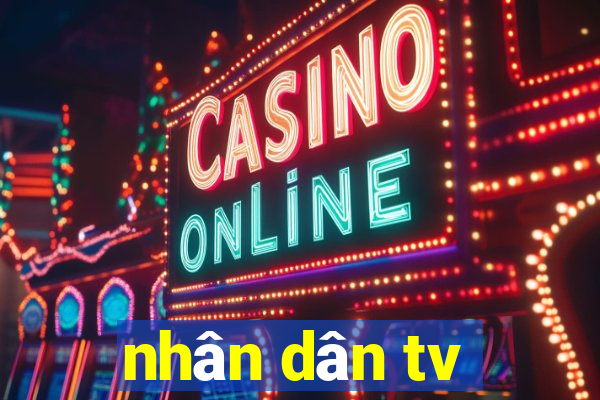 nhân dân tv