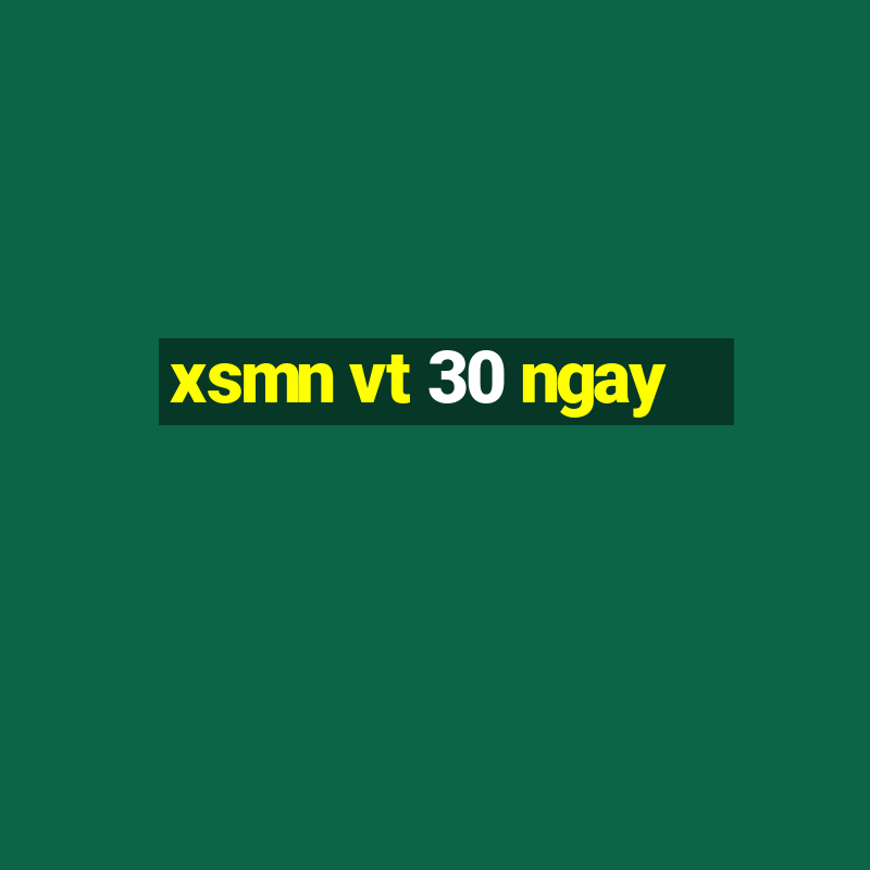 xsmn vt 30 ngay