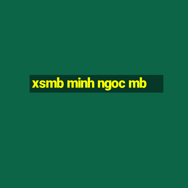 xsmb minh ngoc mb