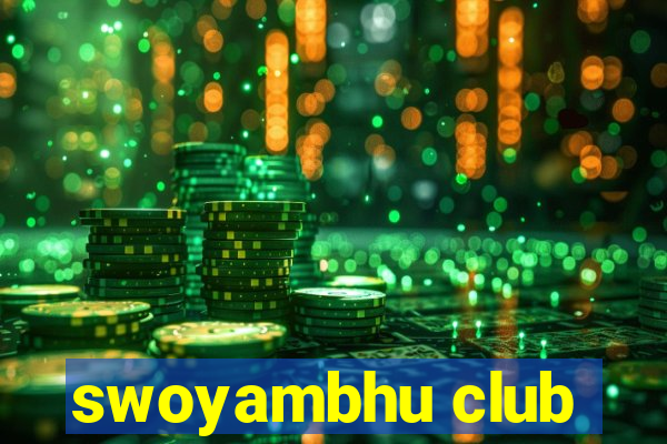 swoyambhu club