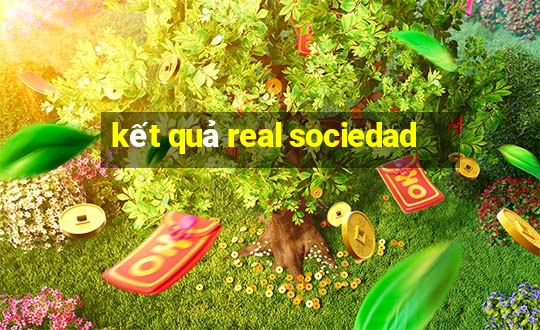 kết quả real sociedad