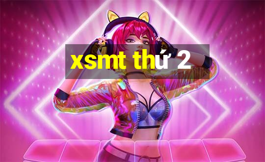 xsmt thứ 2