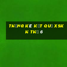 THỐNG KÊ KẾT QUẢ XSKH Thứ 6