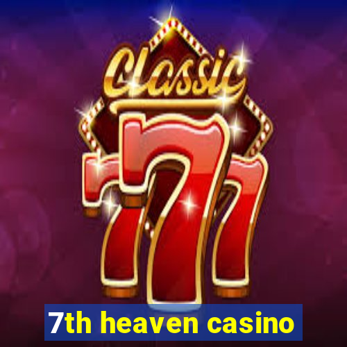 7th heaven casino