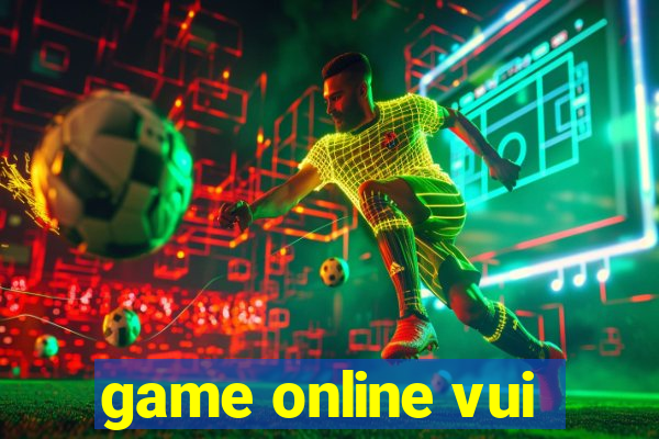 game online vui