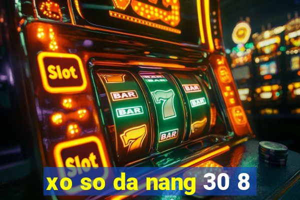 xo so da nang 30 8