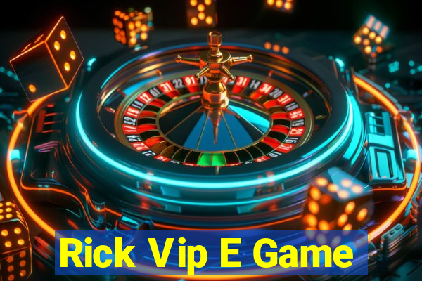 Rick Vip E Game