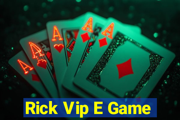 Rick Vip E Game