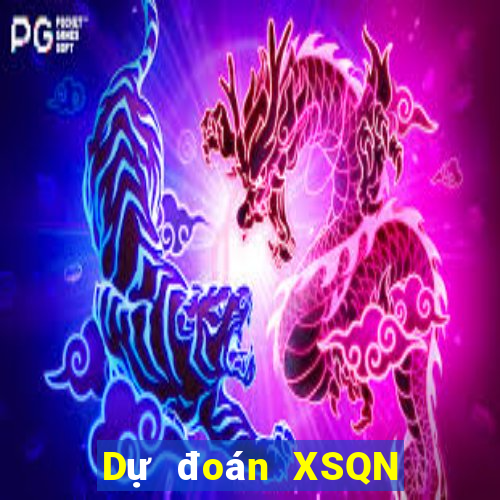 Dự đoán XSQN ngày mai