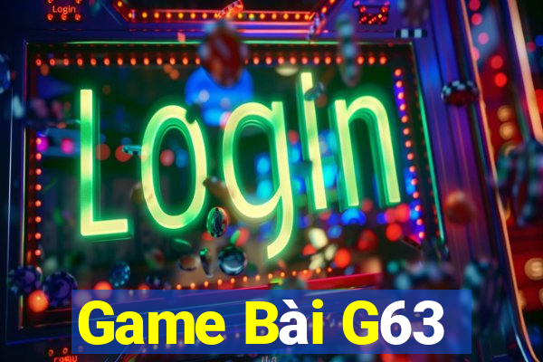 Game Bài G63