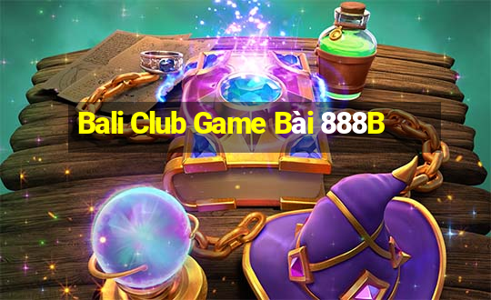 Bali Club Game Bài 888B