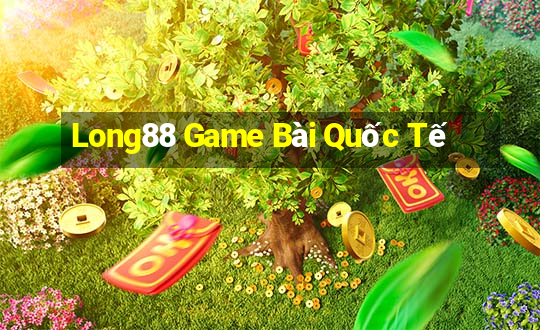 Long88 Game Bài Quốc Tế