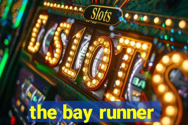 the bay runner