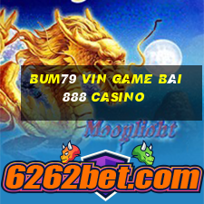 Bum79 Vin Game Bài 888 Casino