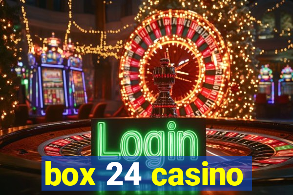 box 24 casino