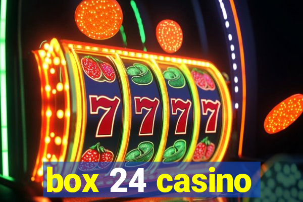 box 24 casino