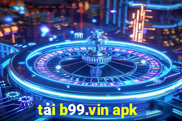 tải b99.vin apk