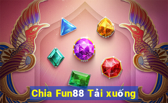 Chia Fun88 Tải xuống