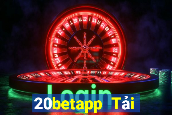 20betapp Tải xuống phiên bản cũ của Fun88 20bet