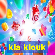 kla klouk