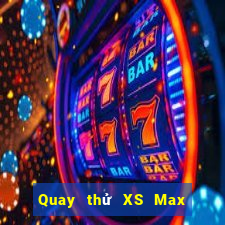 Quay thử XS Max 4D ngày 11