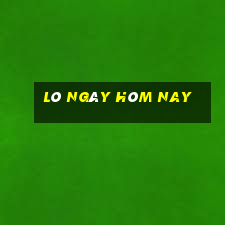 lô ngày hôm nay