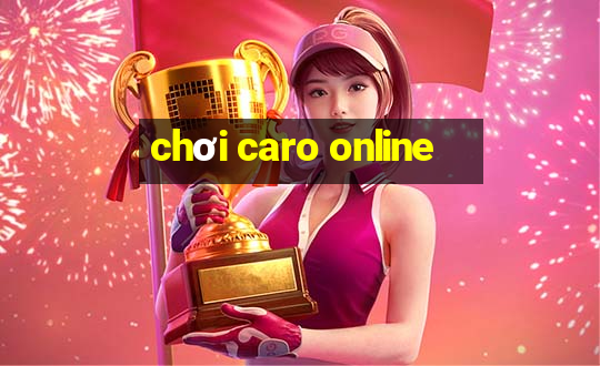 chơi caro online