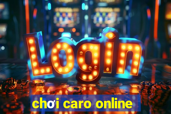 chơi caro online