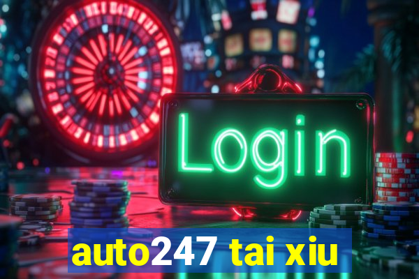 auto247 tai xiu