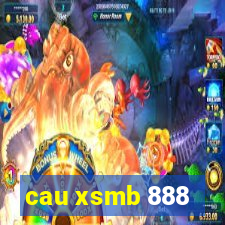 cau xsmb 888