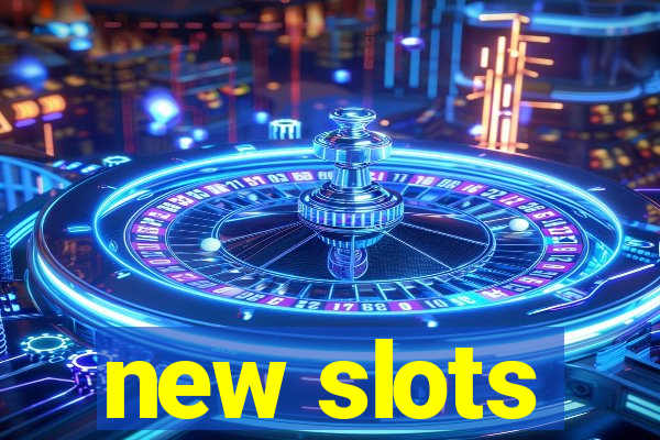 new slots