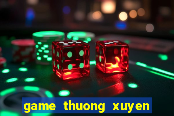 game thuong xuyen hien thi