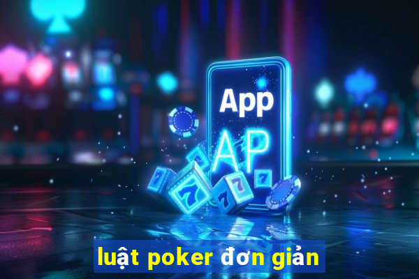 luật poker đơn giản