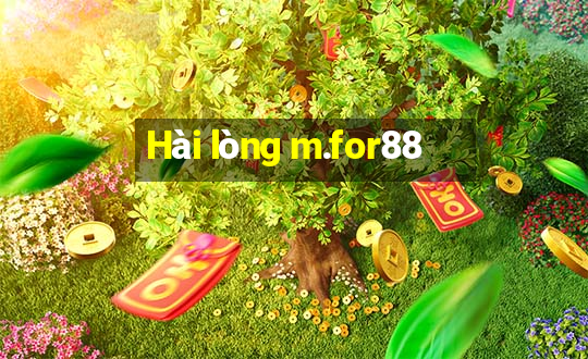 Hài lòng m.for88