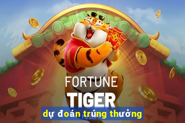 dự đoán trúng thưởng