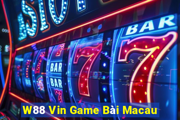 W88 Vin Game Bài Macau