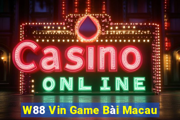 W88 Vin Game Bài Macau