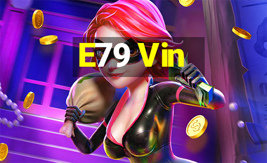 E79 Vin