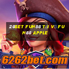 20bet Fun88 tải về Fun88 Apple