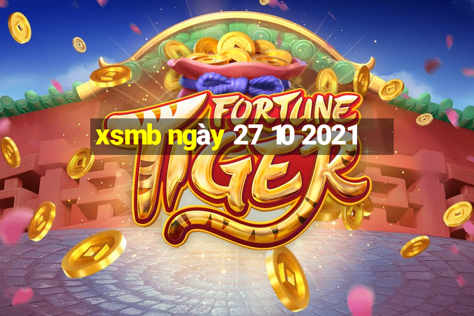 xsmb ngày 27 10 2021