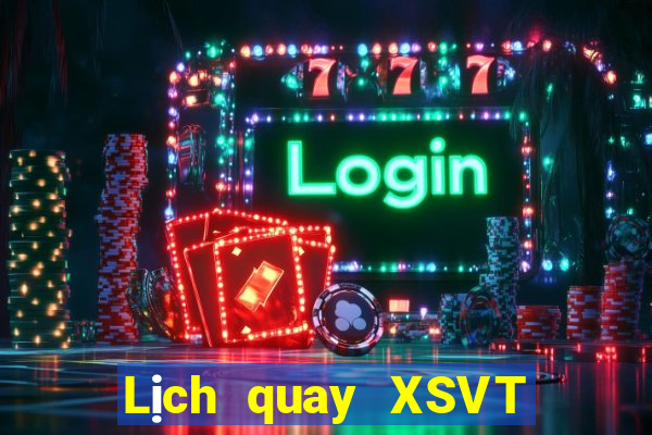 Lịch quay XSVT ngày 21