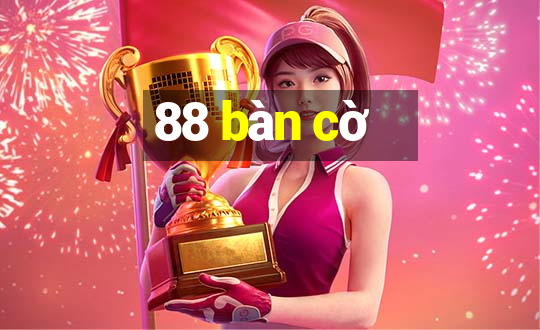 88 bàn cờ