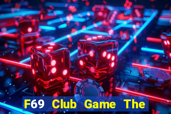 F69 Club Game The Bài Hack