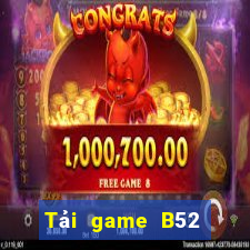 Tải game B52 đổi thưởng