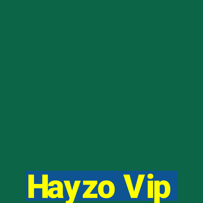 Hayzo Vip