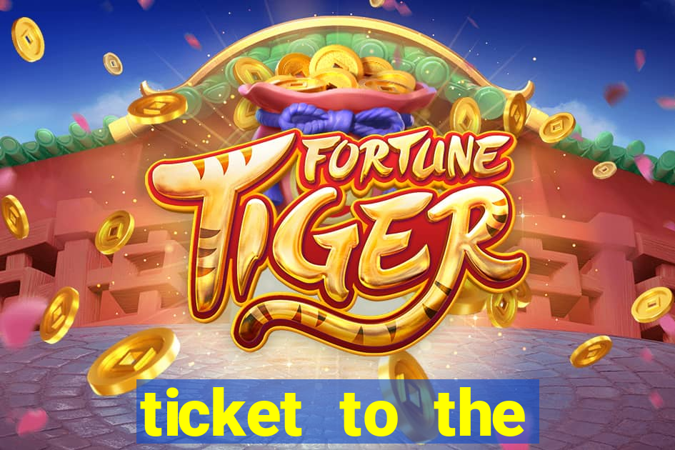 ticket to the stars slot