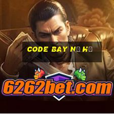 code bay nổ hũ